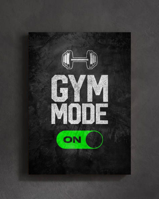 "Switch On Gym Mode Wall Art"